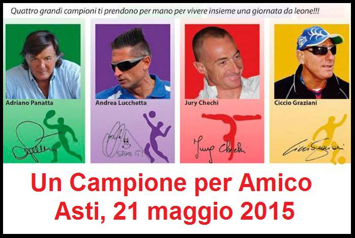 Il Tour ”Un Campione per amico” ad Asti il 21 maggio con quattro testimonial d’eccezione