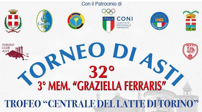 Il Calendario del 32° Torneo di Asti 3° Memorial Graziella Ferraris