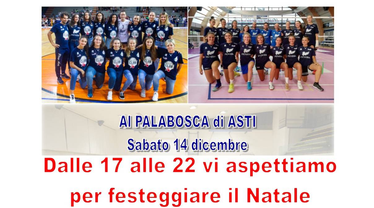 Al PalaBosca grande pallavolo di serie B2 e C e festa di Natale con la PlayAsti Chieri ’76