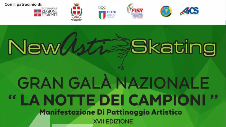 La New Asti Skating Banca Di Asti pronta per la XVII edizione del Gran Galà Nazionale “La Notte Dei Campioni”